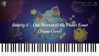 Identity V - One Percent of the Planet Event [Piano Cover]