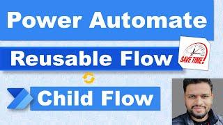 Create Power Automate Reusable Flow with Child Flow