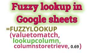 Perform Fuzzy Lookups in google sheets