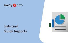 Lists and Quick Reports (Tutorial for eWay-CRM Online)