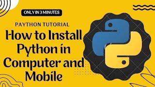 How to Install python || Python tutorial for Beginner || Install python in computer and  Mobile