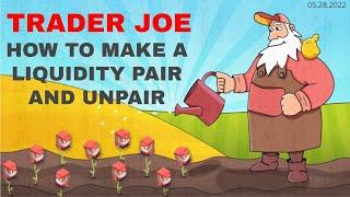 Trader Joe Liquidity Pool - How to Pair and Unpair On Trader Joe