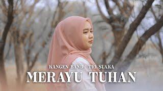 Merayu Tuhan - Kangen Band | Tri Suaka | Cover Ardila Akbar