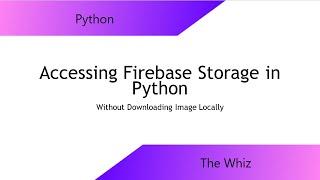 Accessing Images in Firebase Storage in Python