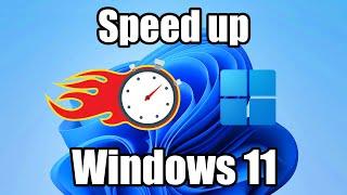 How to speed up Windows 11