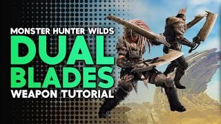 Monster Hunter Wilds | Dual Blades Tutorial