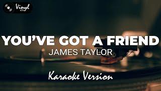 You've Got A Friend - James Taylor (KARAOKE VERSION)