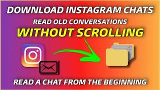 How To Download an Instagram Chat | How To Read Instagram Messages From The Beginning - NO SCROLLING