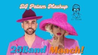 25 Band - Maach (DJ Payam Mashup)