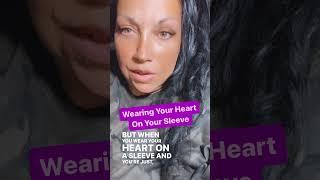 Wearing Your Heart On Your Sleeve | #narcissist