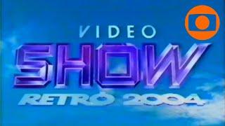 Vídeo Show Retrô 2004 – Completo (28/12/2004)