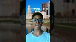 Top 10 things to do do in Ohio