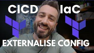 Externalise Terraform Configuration - CICD and IaC Episode 1