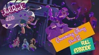 LoliRock | Season 2 Episode 26 | Crowning Glory, Part 2