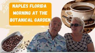 Our Morning at the Naples Botanical Garden - Join us for Coffee & Tea!