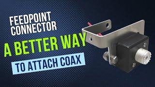 DX Engineering Feedpoint Connector—a Better Way to Attach Coax to Antennas