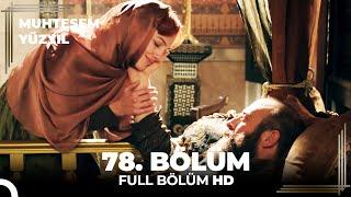 Muhteşem Yüzyıl 78.Bölüm  (HD)