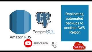 24 Replicating automated backups to another AWS Region