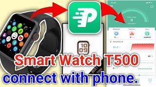 how to connect your T500 Smart Watch to your phone.how do i connect fitpro watch to my android phone