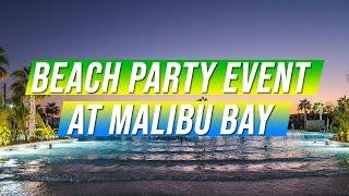 BEACH PARTY EVENT H&S at MALIBU BAY