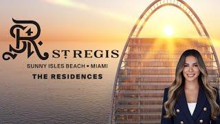 St Regis Residences - Sunny Isles Beach Miami, FL