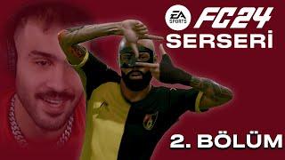 SERSERİ 150 MİLYON - EA FC24 Oyuncu Kariyeri (2. Bölüm)