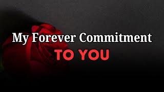 My Forever Commitment to You  Beautiful Message for Love