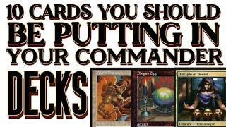 10 Cards You Should Be Putting In Your Commander Decks | Episode 11