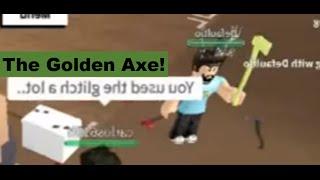 Golden Axe Held By Defaultio! Roblox Lumber Tycoon 2