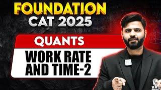 CAT 2025 | Quants | Work Rate and Time 02 | MBA Wallah