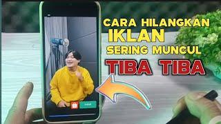 Cara Menghilangkan Iklan Tiba Tiba Muncul Di hp Redmi