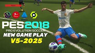 PES 2018 | NEW-GAME-PLAY 2025 | 12/7/24 | PC