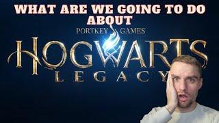 What are we going to do about Hogwarts Legacy