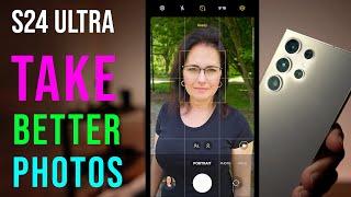 S24 ULTRA Camera Tips & Tricks | TAKE BETTER PHOTOS | Best Camera Settings