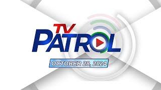 LIVE: TV Patrol Livestream | October 28, 2024 Full Episode