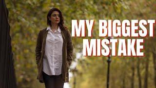 My Biggest Mistake | Sidra Iqbal