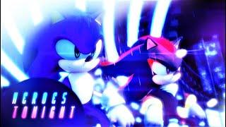 【Sonic MMD】「Heroes Tonight 」| (ft. Sonic, Shadow & Gadget)