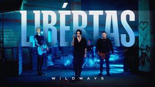 Wildways – Libértas (Bandplay video)