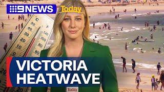 Victoria set to swelter in heatwave | 9 News Australia