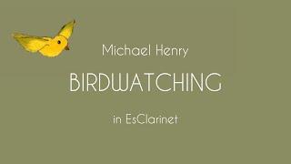 BIRDWATCHING/Michael Henry(in E-flatClarinet)