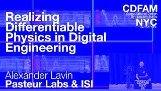 Realizing Differentiable Physics in Digital Engineering: Pasteur Labs Alexander Lavin CDFAM NYC 2024