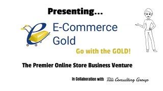 Full length presentation of the E-Commerce Gold turn-key, fully automated E-Commerce Business Offer