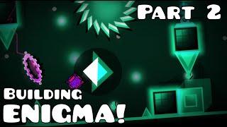 Building ENIGMA! -- Part 2 // My New Level