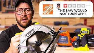 I Bought 1 Star Home Depot Tools