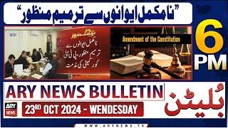 ARY News 6 PM Bulletin | 23rd Oct 2024 | PTI Core Committee Criticizes PMLN govt