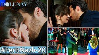 Dolunay 20.Bölüm FeritNazlı Tüm Sahneleri