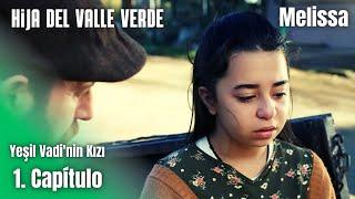 Hija del valle verde - Yeşil Vadi'nin Kızı - Capítulo 1 En Español / Melissa solo tiene una petición