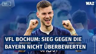 VfL Bochum: Was der Bayern-Sieg wirklich wert ist