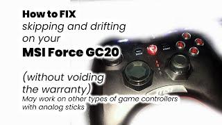 MSI Force GC20 Skipping Drifting Analog Stick - Quick/Temporary fix