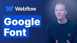 How To Add Google Fonts In Webflow